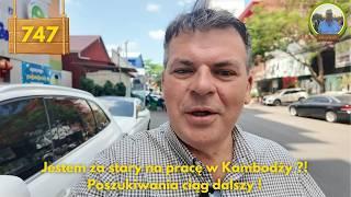 Jestem za stary na pracę w Kambodży ?! Poszukiwania ciąg dalszy ! | Odc. 747