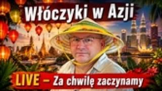 Moja transmisja  Włóczykij w Azji