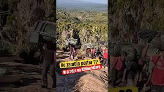 Praca za grosze ! Porterzy z Kilimandżaro #mountains #kilimanjaro #africa